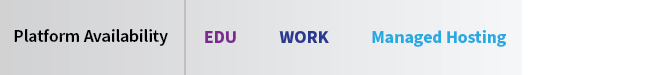 Available on EDU Managed Hosting and Work